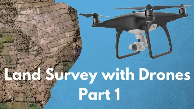 The Ultimate Guide for Land Surveying with Drones - Part 1