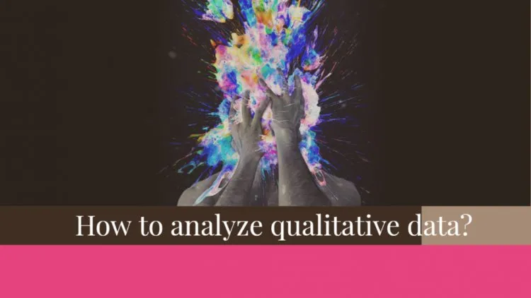 How to analyze Qualitative data