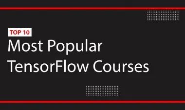 TOP 10 Most Popular TensorFlow Courses