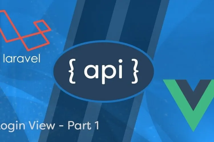 Laravel API Development & Vue JS SPA from Scratch