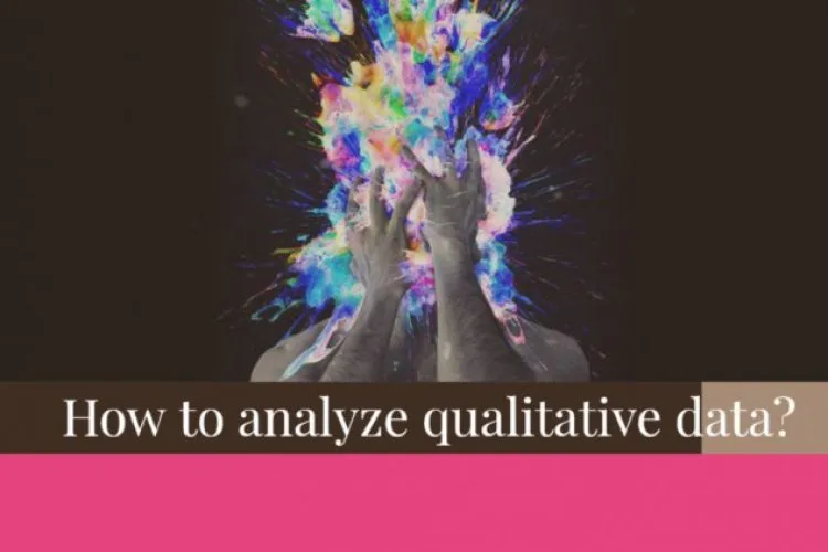 How to analyze Qualitative data